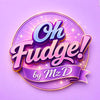 Oh Fudge! By Mz D - Home